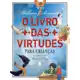O livro das virtudes para crianças em oferta