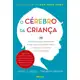 O Cérebro da Criança, Livro com 12 estratégias para desenvolvimento infantil em oferta