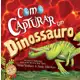 Livro Como Capturar um Dinossauro em oferta