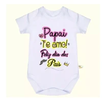 Imagem da promoção Body Bebê Frases Papai Te Amo Feliz Dia Dos Pais (P ao GG)