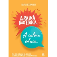 Imagem da promoção Livro A raiva não educa. A calma educa. Por uma geração de adultos e crianças com mais saúde